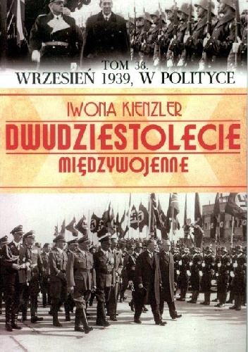 Okładka: Iwona Kienzler - Wrzesień 1939, w polityce