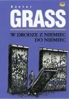 Okładka: Günter Grass - W drodze z Niemiec do Niemiec: dziennik roku 1990