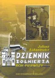 Okładka: Juliusz Łukasiewicz - Dziennik żołnierza. Rok pierwszy