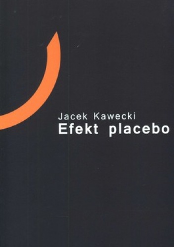 Okładka: Jacek Kawecki - Efekt placebo
