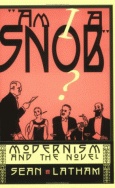 Okładka: Sean Latham - "Am I a Snob?" Modernism and the novel