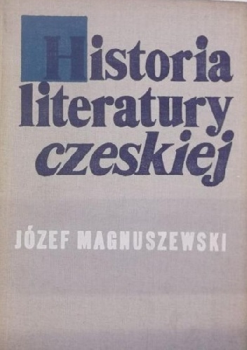 Okładka: Józef Magnuszewski - Historia literatury czeskiej