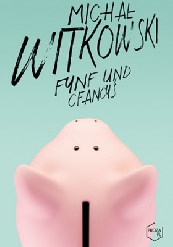 Okładka: Michał Witkowski - Fynf und cfancyś
