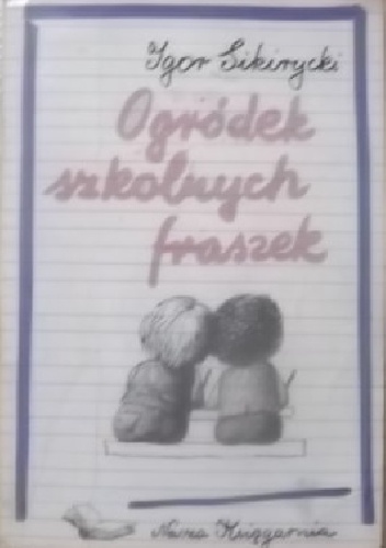 Okładka: Igor Sikirycki - Ogródek Szkolnych Fraszek