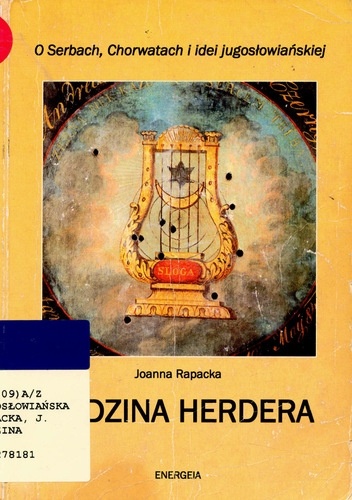 Okładka: Joanna Rapacka - Godzina Herdera. O Serbach, Chorwatach i idei jugosłowiańskiej