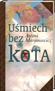 Okładka: Antoni Marianowicz - Uśmiech bez kota