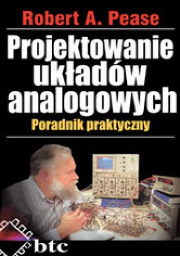 Okładka: Robert A. Pease - Projektowanie układów analogowych. Poradnik praktyczny