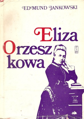 Okładka: Edmund Jankowski - Eliza Orzeszkowa