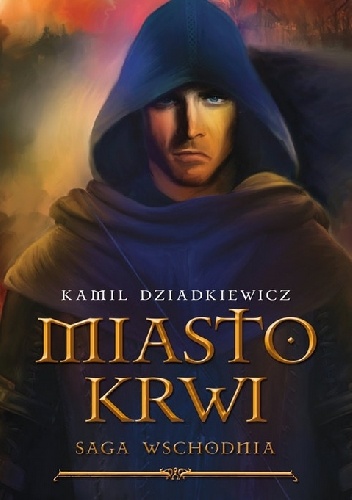 Okładka: Kamil Dziadkiewicz - Miasto krwi