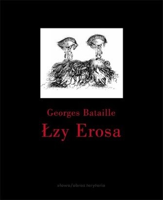 Okładka: Georges Bataille - Łzy Erosa