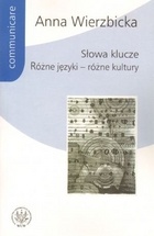Okładka: Anna Wierzbicka - Słowa klucze. Różne języki - różne kultury