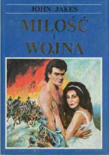 Okładka: John Jakes - Miłość i Wojna. Część druga