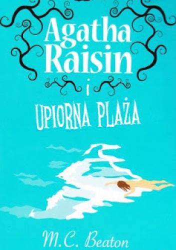 Okładka: M. C. Beaton - Agatha Raisin i upiorna plaża