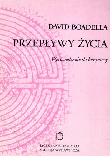 Okładka: David Boadella - Przepływy życia. Wprowadzenie do biosyntezy.