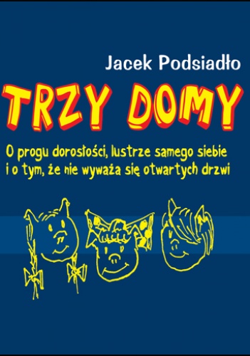 Okładka: Jacek Podsiadło - Trzy domy