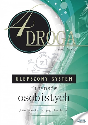Okładka:  - CZWARTA DROGA. Ulepszony System Finansów Osobistych