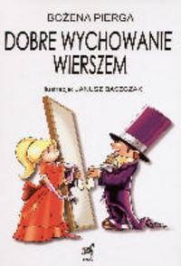 Okładka: Bożena Pierga - Dobre wychowanie wierszem