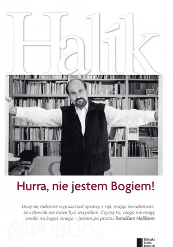 Okładka: Tomáš Halík - Hurra, nie jestem Bogiem!