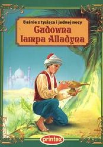 Okładka:  praca zbiorowa - Cudowna lampa Alladyna /Baśnie z tysiąca i jednej nocy