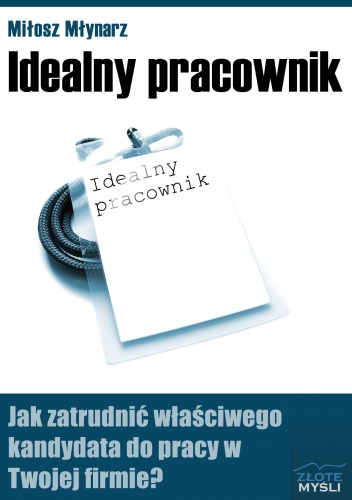 Okładka: Miłosz Młynarz - Idealny pracownik - e-book