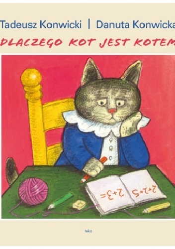 Okładka: Tadeusz Konwicki - dlaczego kot jest kotem