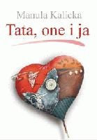 Okładka: Manula Kalicka - Tata, one i ja