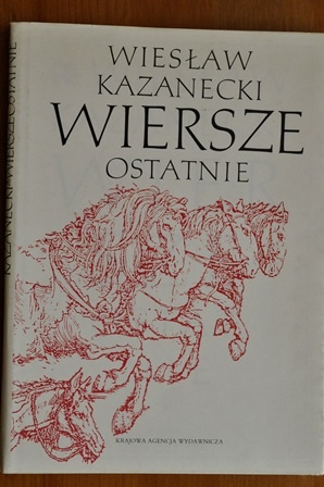 Okładka: Wiesław Kazanecki - Wiersze ostatnie