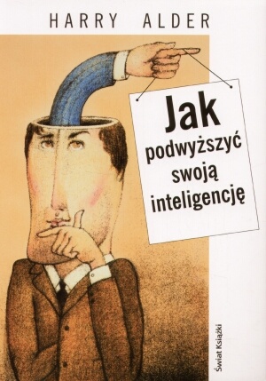 Okładka: Harry Alder - Jak podwyższyć swoją inteligencję