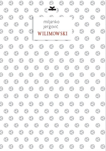 Okładka: Miljenko Jergović - Wilimowski