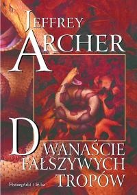 Okładka: Jeffrey Archer - Dwanaście fałszywych tropów