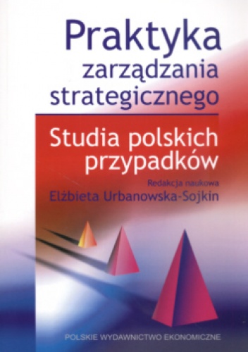 Okładka: Elżbieta Urbanowska-Sojkin - Praktyka zarządzania strategicznego.