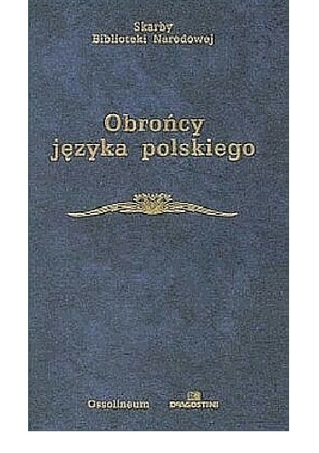 Okładka: Witold Taszycki - Obrońcy języka polskiego. Wiek XV-XVIII