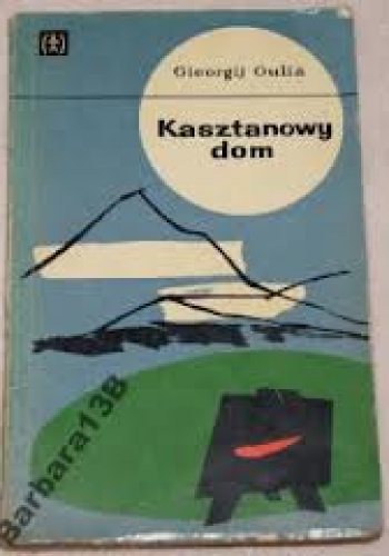 Okładka: Gieorgij Gulia - Kasztanowy dom