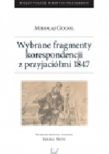 Okładka: Mikołaj Gogol - Wybrane fragmenty z korespondencji z przyjaciółmi 1847