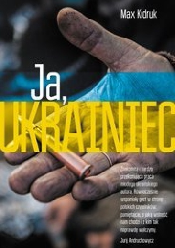 Okładka: Maksym Kidruk - Ja, Ukrainiec