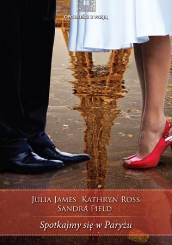 Okładka: Julia James - Spotkajmy się w Paryżu