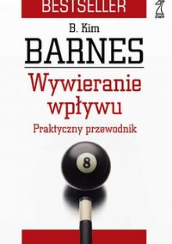 Okładka: Kim Barnes - Wywieranie wpływu. Praktyczny przewodnik