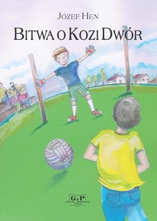 Okładka: Józef Hen - Bitwa o Kozi Dwór
