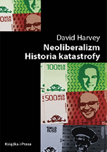 Okładka: David Harvey - Neoliberalizm. Historia katastrofy