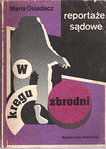 Okładka: Maria Osiadacz - W kręgu zbrodni
