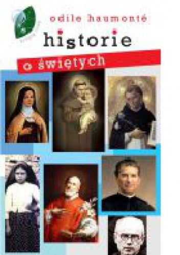 Okładka: Odile Haumonté - Historie o świętych