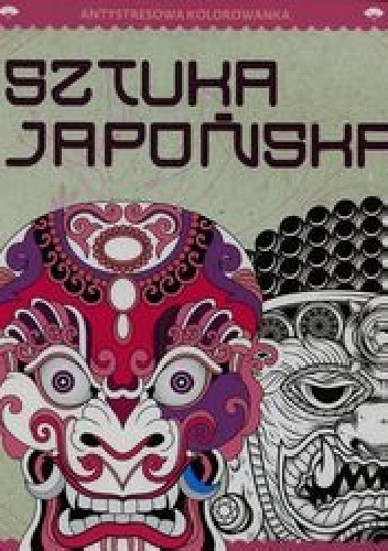 Okładka:  praca zbiorowa - Antystresowa kolorowanka. Sztuka japońska