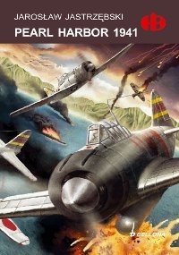 Okładka: Jarosław Jastrzębski - Pearl Harbor 1941