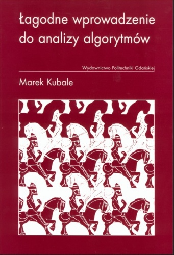 Okładka: Marek Kubale - Łagodne wprowadzenie do analizy algorytmów