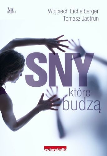 Okładka: Wojciech Eichelberger - Sny, które Budzą