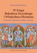 Okładka: Krzysztof Benyskiewicz - W kręgu Bolesława Szczodrego i Władysława Hermana