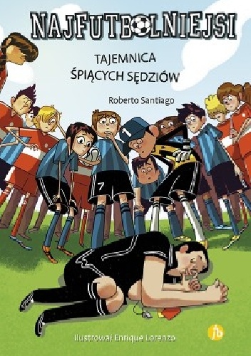 Okładka: Roberto Santiago - Najfutbolniejsi 1. Tajemnica śpiących sędziów