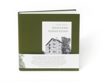 Okładka: Czesław Olszewski - Warszawa Nowoczesna. Fotografie z lat trzydziestych XX wieku