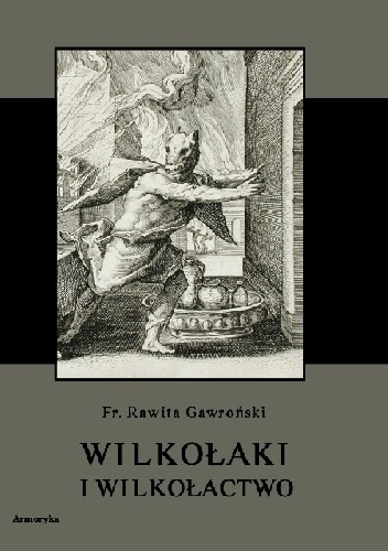 Okładka: Franciszek Rawita Gawroński - Wilkołaki i wilkołactwo