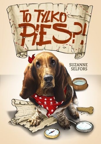 Okładka: Suzanne Selfors - To tylko pies?